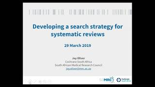 Cochrane SA Webinar   Developing a search strategy for systematic reviews