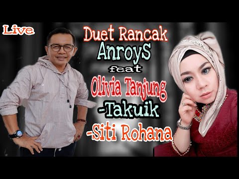 LIVE Anroys feat Olivia Tanjung. Takuik & Siti Rohana