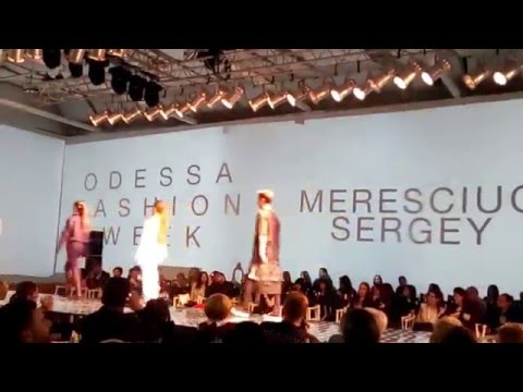 ODESSA FASHION WEEK 2016 - "Merescius Sergey" Moldova
