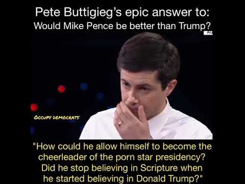 Pete Buttigieg's epic answer to: Would Mike Pence be better than Trump?