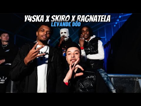 Y4SKA X SKIRO X RAGNATELA - LEVANDE DÖD