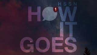 HSSN - How It Goes (Official Audio)