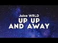Juice WRLD Up Up And Away Clean Lyrics