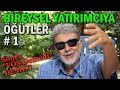 Bireysel Yatırımcıya Öğütler #1 Bireysel Yatırımcıya Öğütler #1