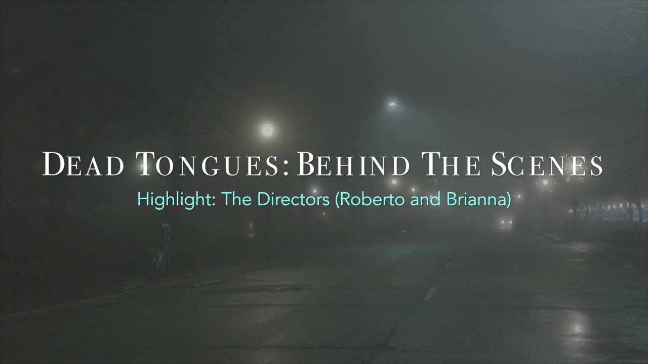 Behind the Scenes of Dead Tongues: Directors