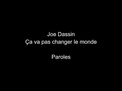 Joe Dassin-Ça va pas changer le monde-paroles