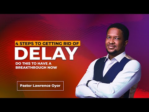 Do THIS TO STOP DELAY IN YOUR LIFE