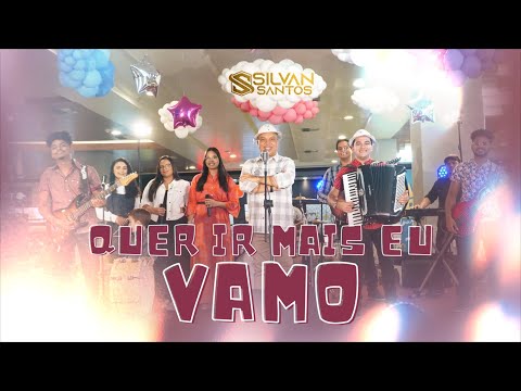 Quer ir mais eu vamo | Silvan Santos (Clipe Oficial)