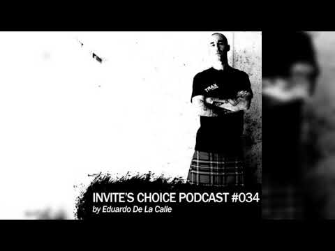 Invite's Choice Podcast 034 - Eduardo De La Calle