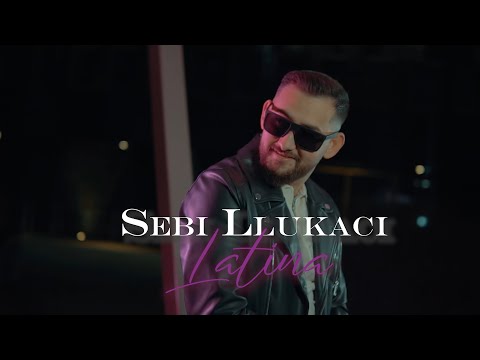 Sebi Llukaci - Latina (Official Video)