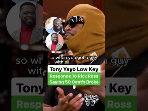 Tony Yayo Low Key Responds To Rick Ross Saying 50 Cent’s Broke