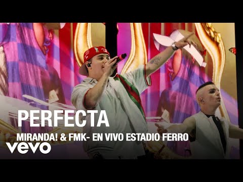 Miranda! - Perfecta (En Vivo Estadio Ferro) ft. FMK