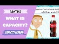 Maths - What is Capacity? (Primary School Maths Lesson)