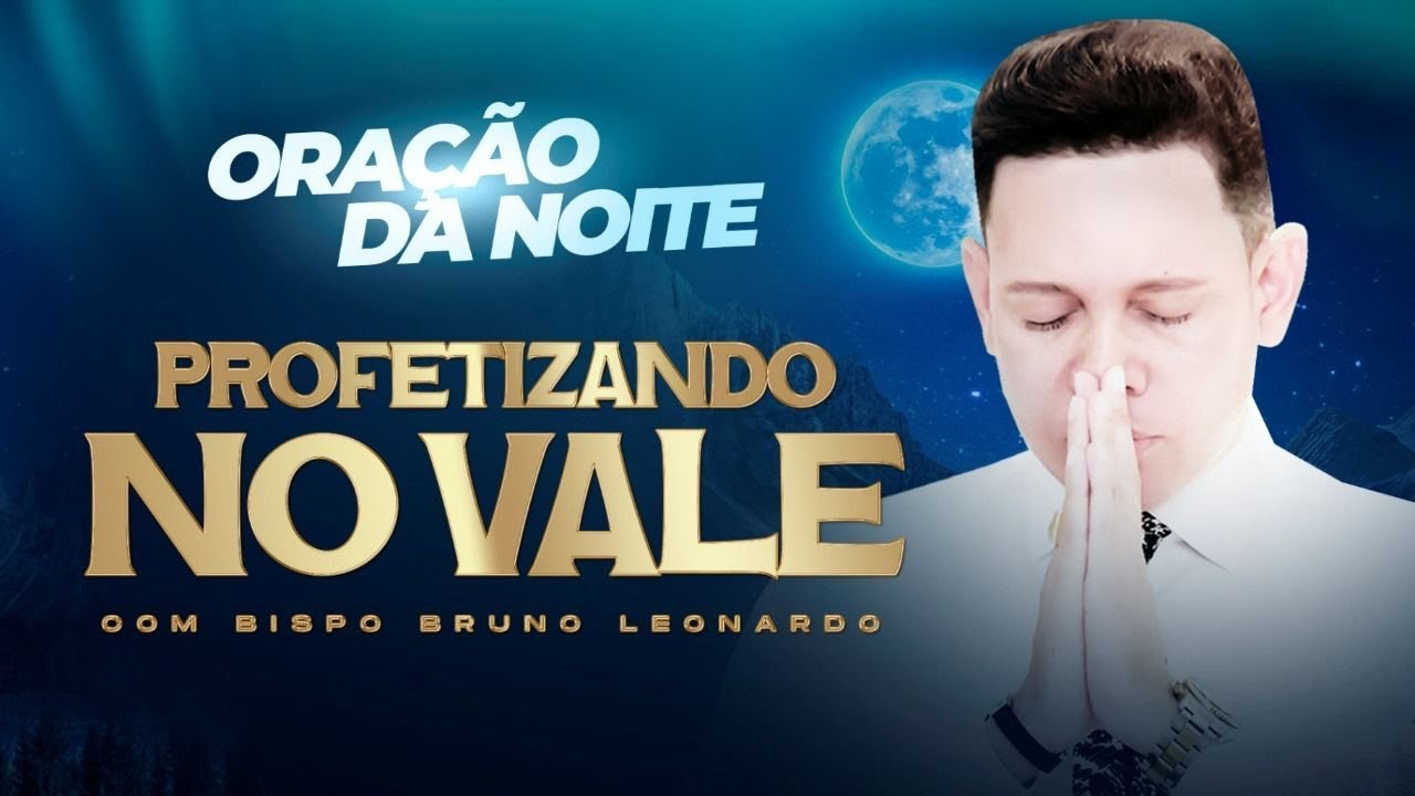 ORAÇÃO DA NOITE- FORTÍSSIMA!