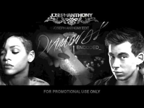 Rihanna Vs. Hardwell - Diamonds Encoded (Joseph Anthony Edit)