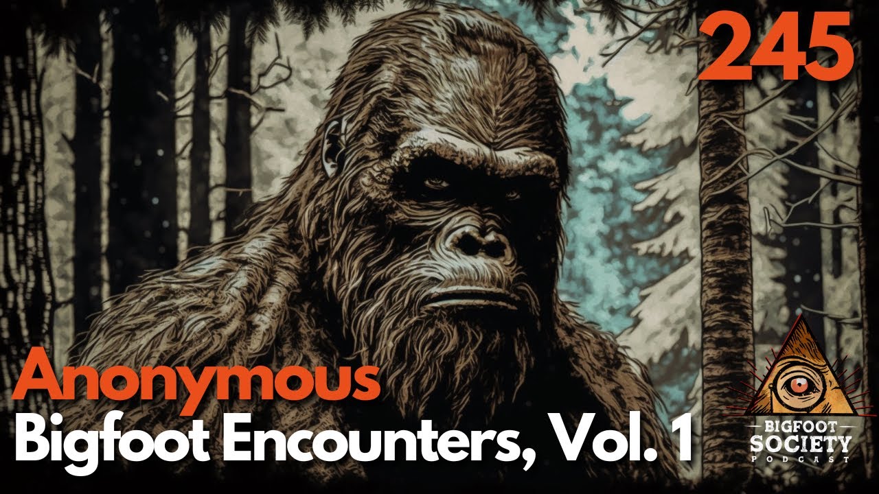 Anonymous Bigfoot Encounters, Volume 1
