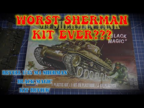 Is This The WORST Sherman Kit EVER? Revell 1/35 M4 Sherman Black Magic Review