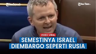 TEGAS! Pernyataan Politisi Irlandia Bandingkan Penyerangan Rusia, Minta Israel Juga Diberi Sanksi