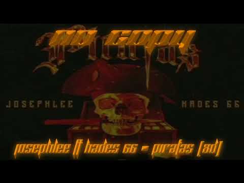 Josephlee Ft Hades 66 - PIRATAS (8D)