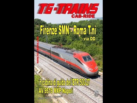 Firenze SMN-Roma T.ni cab-ride ETR 500-27 Frecciarossa parte 1/4