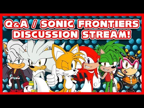 Tails & Friends Q&A / Sonic Frontiers Discussion Stream