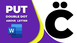 How to put a double dot above a letter in word
