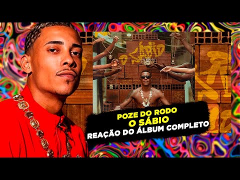 MUITO F$%#!!! MC POZE DO RODO - O SÁBIO [REAÇÃO DO ÁLBUM COMPLETO]