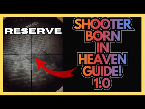 Tarkov Shooter Born In Heaven RESERVE 1.0 Guide EASY {PvP}