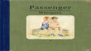 Passenger - Start A Fire (Whispers)