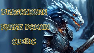 Dragonborn | Forge Cleric | Backstory Brewery