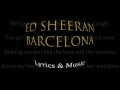 Ed Sheeran Barcelona Lyrics & Music