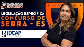 Legislação Específica - Concurso de Serra ES - Banca IDCAP | Pedagogia para Concurso
