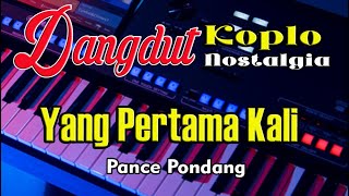 Download lagu Yang Pertama Kali - Pance Pondang || Karaoke (Nada Pria) Dangdut Koplo Nostalgia mp3