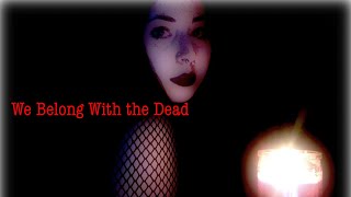 "We Belong With the Dead" - Inkubus Sukkubus Cover by Jennifer Lynn