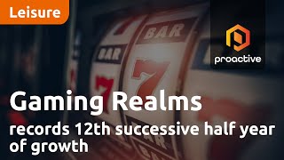 gaming-realms-records-12th-successive-half-year-of-growth