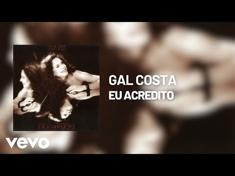 Eu Acredito - Gal Costa