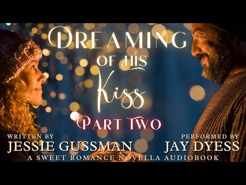 Dreaming of His Kiss - A Cowboy Mountain Christmas Sweet Romance Prequel - Part 2