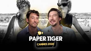 CANNES 2026 - Interview x PAPER TIGER (Adam Driver & Miles Teller)