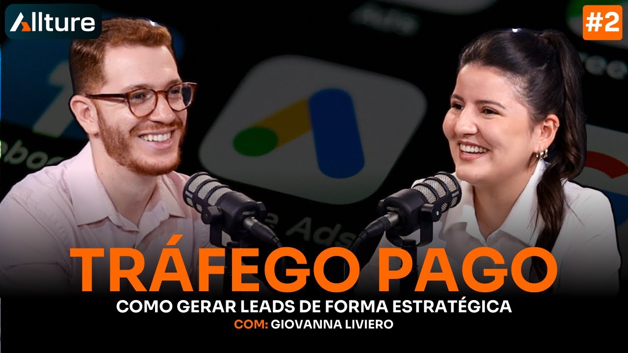 OS SEGREDOS DO TRÁFEGO PAGO ESTRATÉGICO (GIOVANNA LIVIERO) | ALLTURE PODCAST EP.2