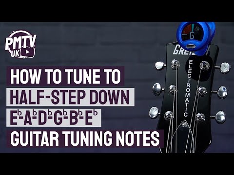 Half-Step Down Tuning (Eb-Ab-Db-Gb-Bb-Eb) - Guitar Tuning Notes & How To Guide