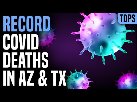 AZ & TX Set Death Records as Coronavirus Explodes