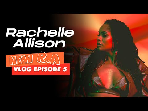 Rachelle Allison - NEW R.A - Vlog Épisode 5 📺