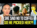 She LAUGHED At His Coffee Date Now She S MAD He Found Someone ELSE The Wall