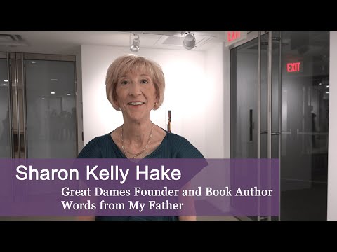 Sharon Kelly Hake, Great Dames Founder and Book Author, Words From My Father