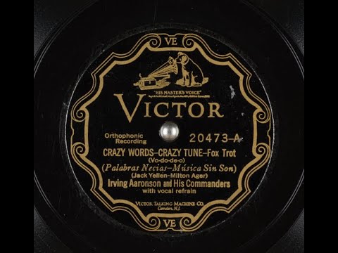 "Crazy Words, Crazy Tune" Irving Aaronson and his Commanders 1927