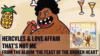 'That's Not Me' feat. Gustaph - Hercules & Love Affair