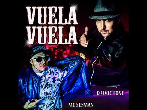 Dj Doc Tone Feat. Mc Sesman - Vuela Vuela Dj Rmx