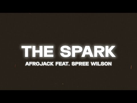 Afrojack feat. Spree Wilson - The Spark (Lyrics)