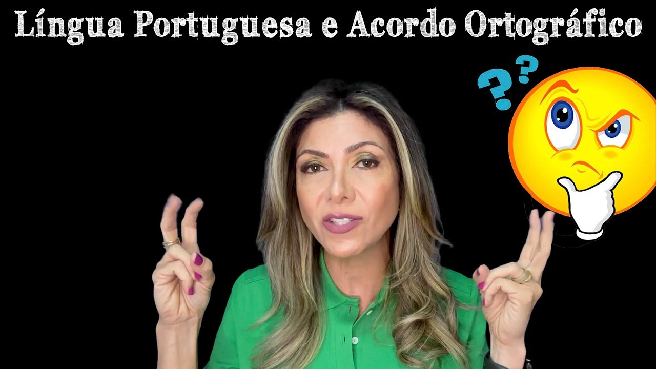 Língua Portuguesa e Acordo Ortográfico