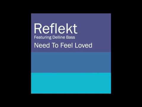 Reflekt Feat. Delline Bass - Need To Feel Loved (Seb Fontaine & Jay P's Type Remix)